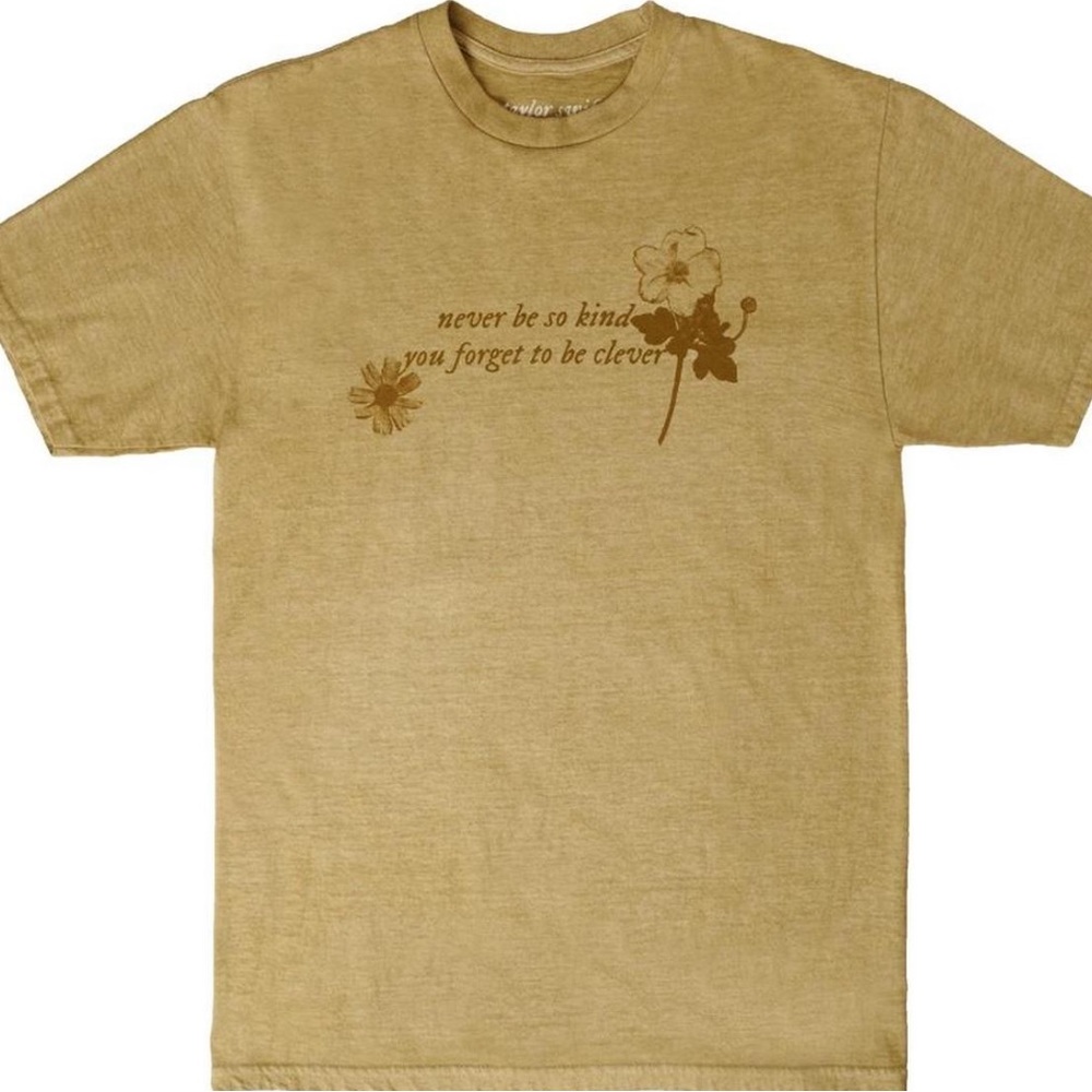 Never be so kind T-shirt
